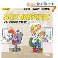 Shit happens!: Postkartenkalender 2012
