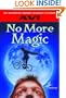No More Magic