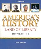 Americas Story: Land of Liberty Book Two : Since 1865 (Americas History)