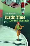 Justin Time - Der Fall Montauk - Peter Schwindt