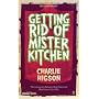 Getting Rid of Mister Kitchen
