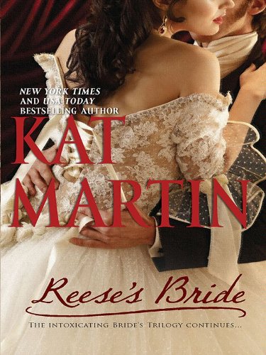 Reese's Bride (The Bride Trilogy Book 2), by Kat Martin Reese's Bride (The Bride Trilogy Book 2), by Kat Martin