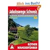 Jakobswege Schweiz: Von Konstanz, Rorschach und Rankweil bis Genf � 36 Etappen. Mit GPS-Tracks