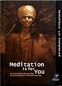 Meditation is for You: An Introduction to the Science and Art of Meditation