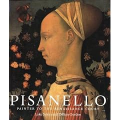 Pisanello: Painter to the Renaissance Court
