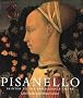 Pisanello: Painter to the Renaissance Court