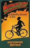 A nightingale sang in Fernhurst Road : a schoolboy's journal of 1945