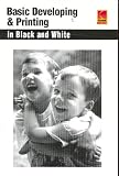 Basic Developing & Printing in Black and White (Kodak Publication, Aj-2.)