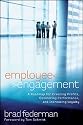 Employee Engagement: A Roadmap for Creating Profits, Optimizing Performance, and Increasing Loyalty: Developing a Culture of Engagement, Trust and Accomplishment