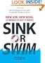 Sink Or Swim!: New Job. New Boss. 12 Weeks to Get It Right.