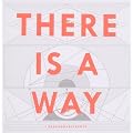 THERE IS A WAY
