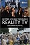 Better Living Through Reality TV: Television and Post-Welfare Citizenship