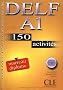 DELF A1 nouveau dipl�me : 150 activit�s avec livret de corrig�s