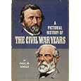 A Pictorial History of the Civil War Years First Edition by Paul M. Angle
