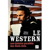 Le western, une histoire parall�le des Etats-Unispar William Bourton