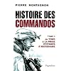 Histoires des Commandos : Tome 3, De 1945 � la prise d'otages � Marignane