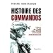 Histoires des Commandos : Tome 3, De 1945 � la prise d'otages � Marignane