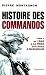 Histoires des Commandos : Tome 3, De 1945 � la prise d'otages � Marignane