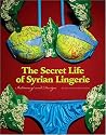 Secret Life of Syrian Lingerie: Intimacy and Design