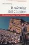 Reelecting Bill Clinton: Why America Chose a "New" Democrat