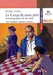 Le corps de mon p�re : Suivi de Autobiographie de ma m�re