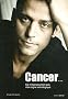 Cancer... Ce n'�tait pourtant pas mon signe astrologique