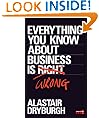 Everything You Know About Business is Wrong: How to Unstick Your Thinking and Upgrade Your Rules of Thumb