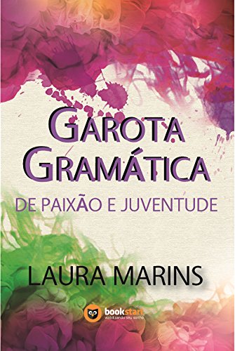 Garota Gramática: De Paixão e Juventude (Portuguese Edition)