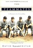 The Teammates: A Portrait of a Friendship