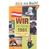 Wir vom Jahrgang 1961 - Kindheit und Jugend in �sterreich
