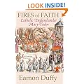 Fires of Faith: Catholic England under Mary Tudor