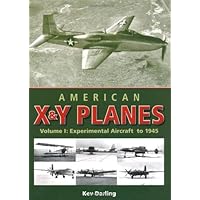 American X and Y Planes: Volume 1:  Experimental Aircraft to 1945 (Crowood Aviation)