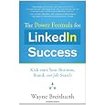 The Power Formula for Linkedin Success: Kick-start Your Business, Brand, and Job Search