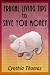 Frugal Living Tips to Save You Money