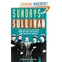 Sundays with Sullivan: How the Ed Sullivan Show Brought Elvis, the Beatles, and Culture to America