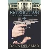 Retribution: Blood and Honor: 2di Dana Delamar