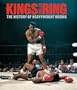 Kings of the Ring: The History of Heavyweight Boxing
