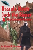 Dracula Meets Jack the Ripper and Other Revisionist Histories