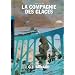 La compagnie des glaces, Int�grale Tome 3 : Cycle de la Compagnie de la banquise