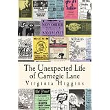 The Unexpected Life of Carnegie Lane ~ Virginia Higgins