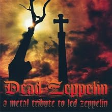 Dead Zeppelin: A Metal Tribute to Led Zeppelin