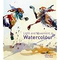 Light and Movement in Watercolour