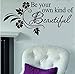Picniva Be Your Own Kind of Beautiful Decals Flower Vine Wall Sticker Art Décor