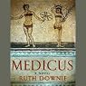 Medicus: A Novel of the Roman Empire