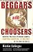 Beggars and Choosers: How the Politics of Choice Shapes Adoption, Abortion, and Welfare in the United States by Rickie Solinger