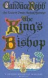 The King's Bishop (The Fourth Owen Archer Mystery)