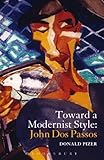 Toward a modernist style : John Dos Passos : a collection of essays