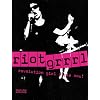 Riot Grrrl: Revolution Girl Style Now!
