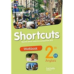Shortcuts 2de - Anglais - Workbook - Nouvelle �dition 2010