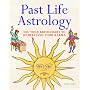 Past Life Astrology: Use Your Birthchart to Understand Your Karma